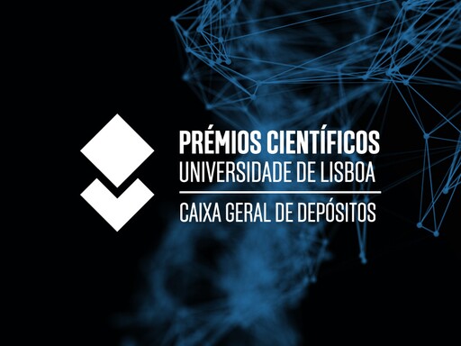 Prémios Científicos Universidade de Lisboa/Caixa Geral de Depósitos | Candidaturas abertas até 21 de dezembro