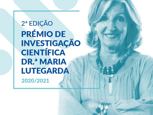 2.ª Edição do Prémio de Investigação Científica Dra. Maria Lutegarda