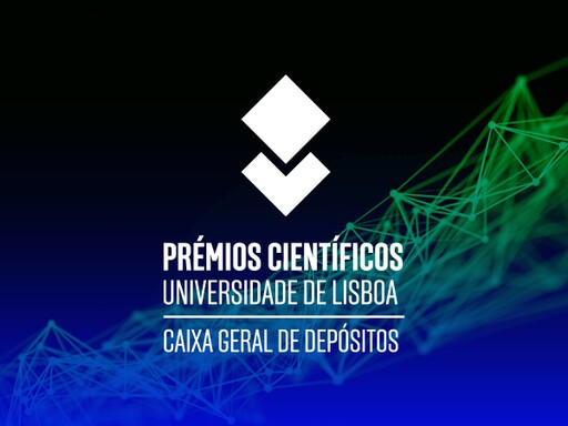 Prémios Científicos Universidade de Lisboa/Caixa Geral de Depósitos 2022