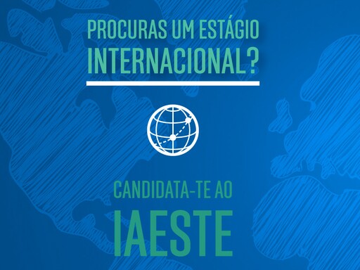 Estágios Internacionais da IAESTE | Candidaturas até 18 de novembro