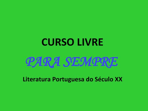 Inscrições abertas | Curso livre "Para sempre. Literatura Portuguesa do Século XX"