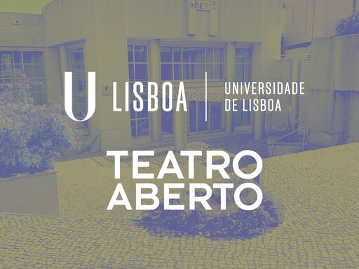 Universidade de Lisboa e Teatro Aberto estabelecem parceria