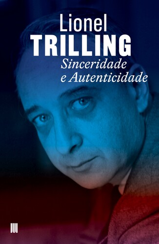 Sinceridade e Autenticidade, de Lionel Trilling